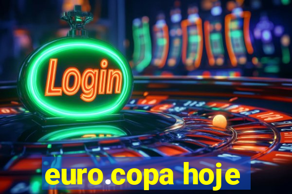 euro.copa hoje