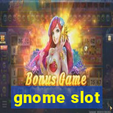 gnome slot