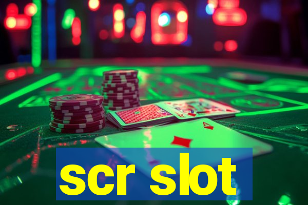 scr slot