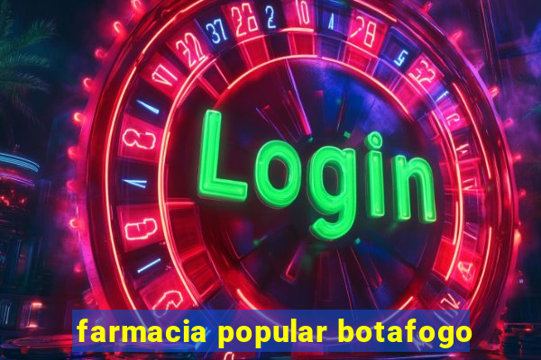 farmacia popular botafogo