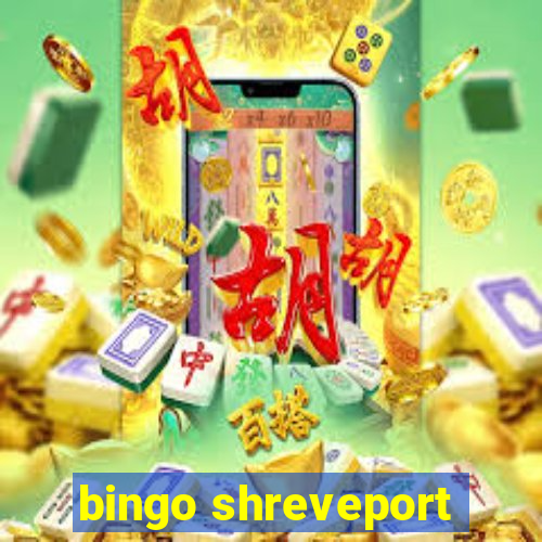 bingo shreveport