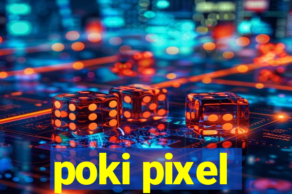 poki pixel