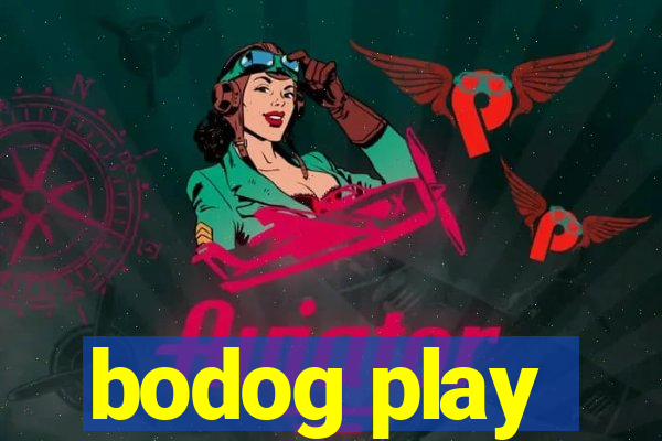 bodog play