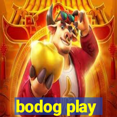 bodog play