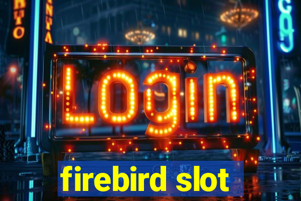 firebird slot