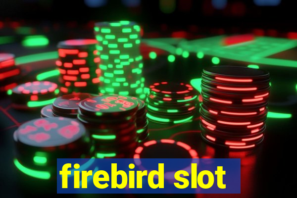 firebird slot