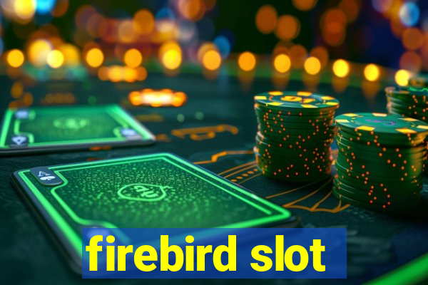 firebird slot