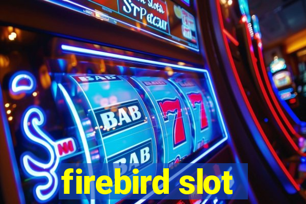 firebird slot