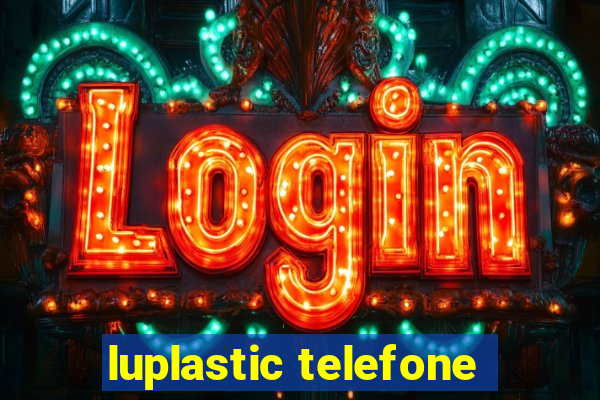 luplastic telefone