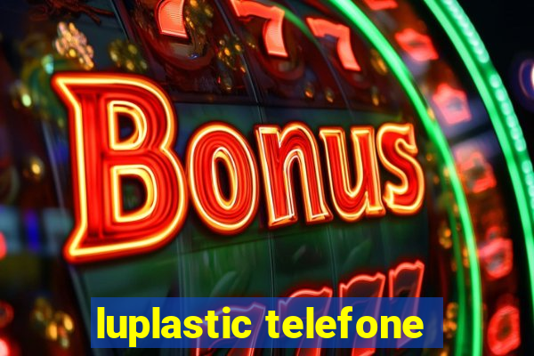 luplastic telefone