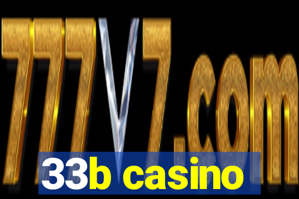 33b casino