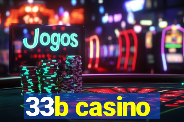 33b casino