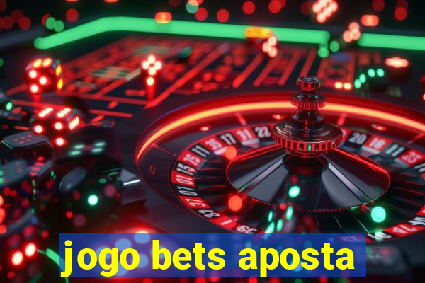 jogo bets aposta