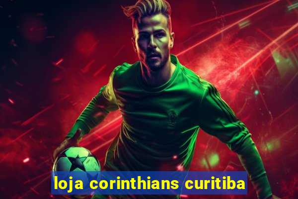 loja corinthians curitiba