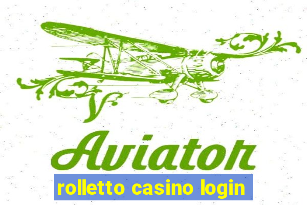 rolletto casino login