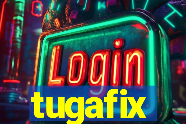 tugafix