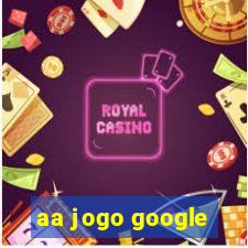 aa jogo google