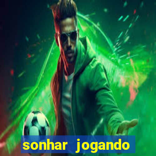 sonhar jogando futebol sendo goleiro