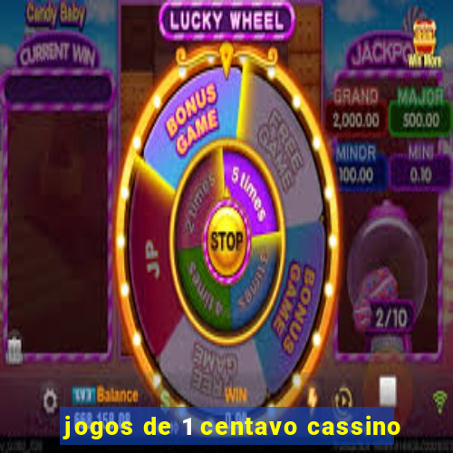 jogos de 1 centavo cassino