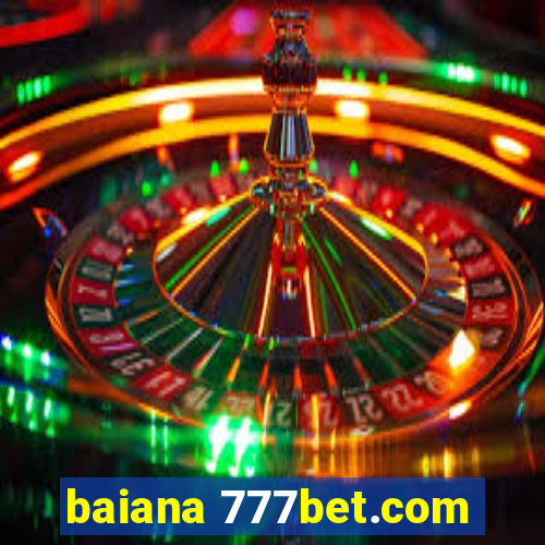 baiana 777bet.com