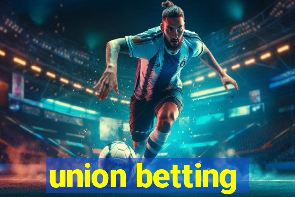 union betting