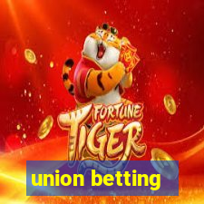 union betting