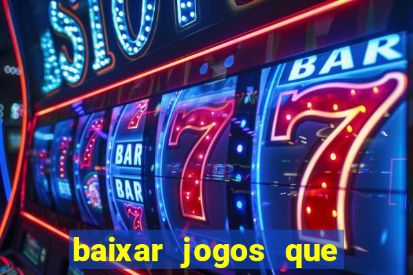 baixar jogos que ganha dinheiro de verdade no pix