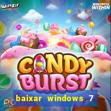 baixar windows 7 64 bits