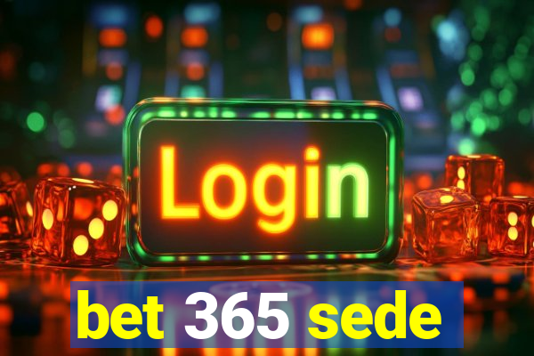 bet 365 sede