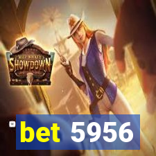 bet 5956