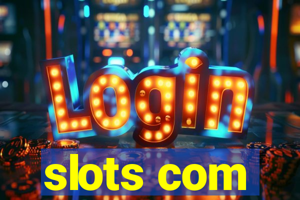 slots com