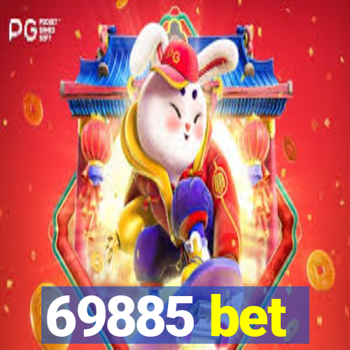 69885 bet