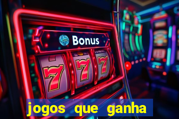 jogos que ganha b么nus no cadastro