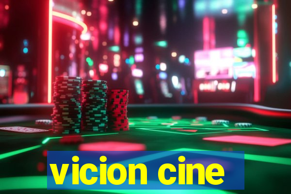 vicion cine