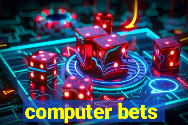 computer bets