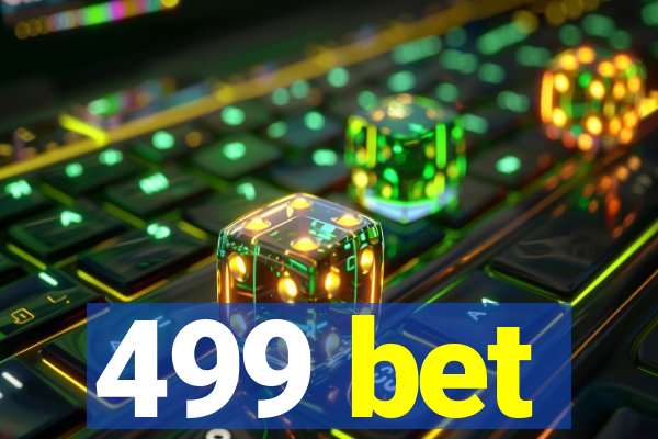 499 bet