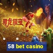 58 bet casino