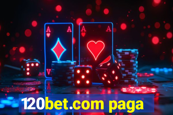 120bet.com paga