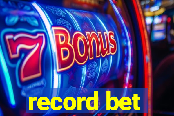 record bet