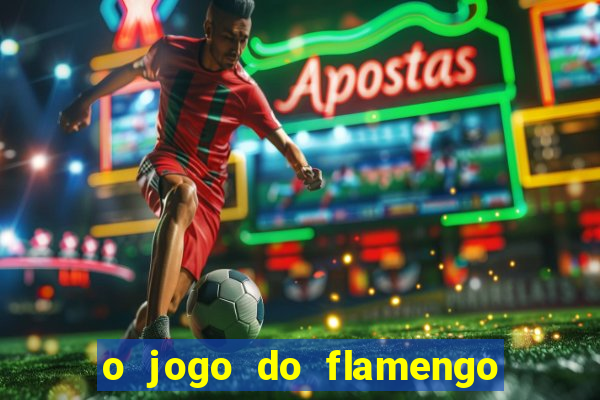 o jogo do flamengo vai passar na globo play