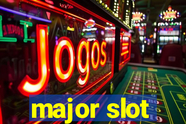 major slot