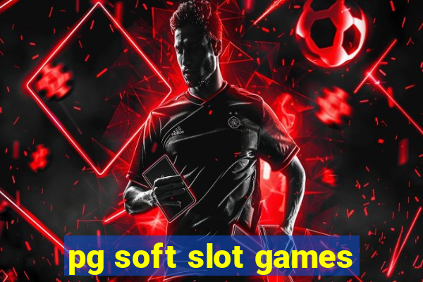 pg soft slot games