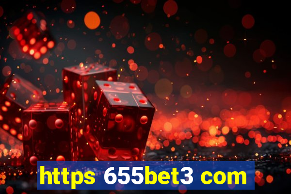 https 655bet3 com