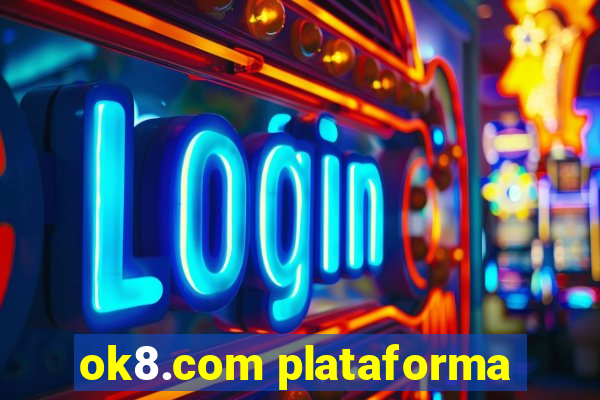 ok8.com plataforma