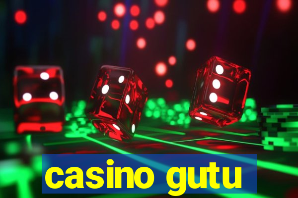 casino gutu