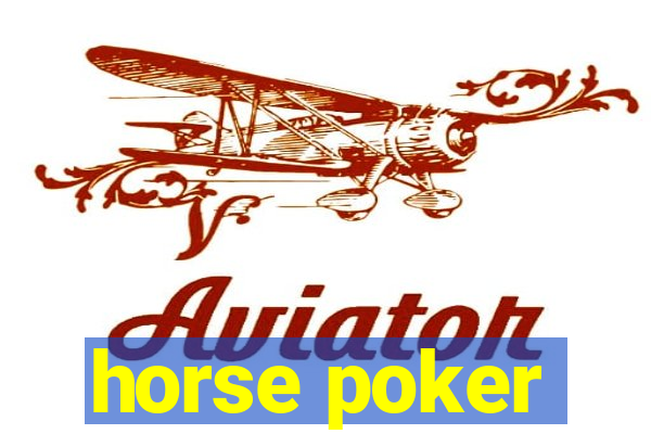 horse poker