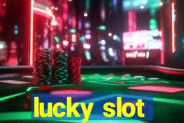 lucky slot