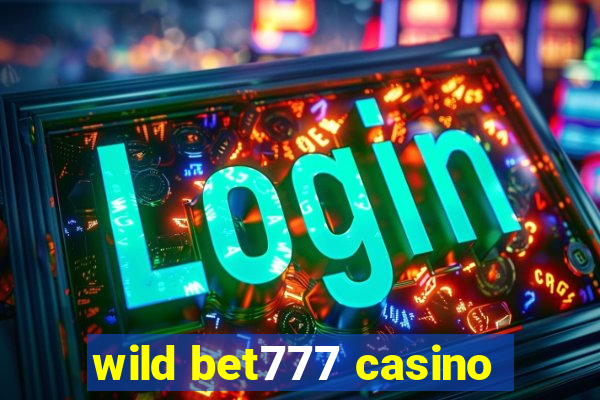 wild bet777 casino