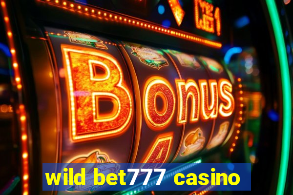 wild bet777 casino