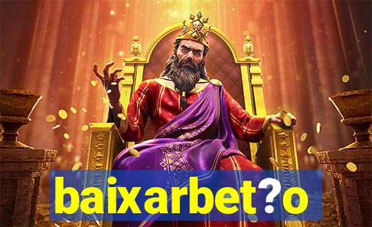 baixarbet?o